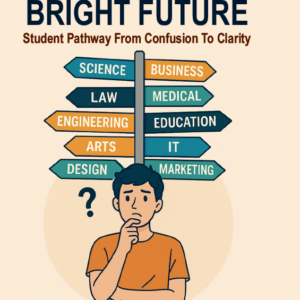 Right Career Bright Future: Student Pathway from Confusion to Clarity